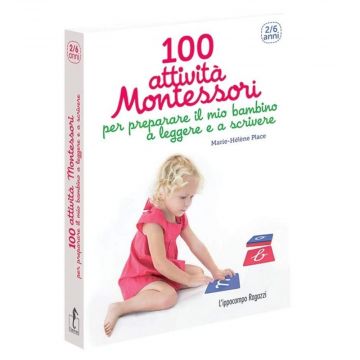 100 attività Montessori per preparare il mio bambino a leggere e a scrivere